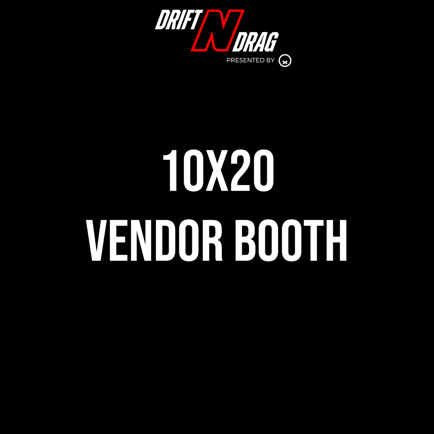 Drift N Drag - Vendor Spots
