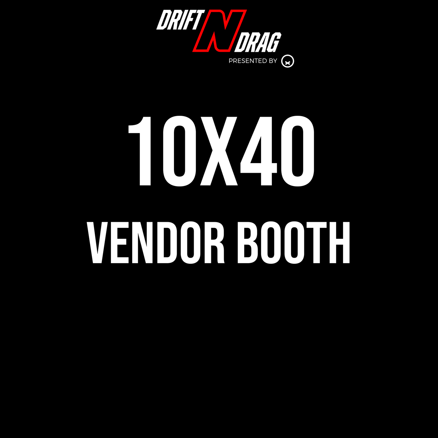 Drift N Drag - Vendor Spots