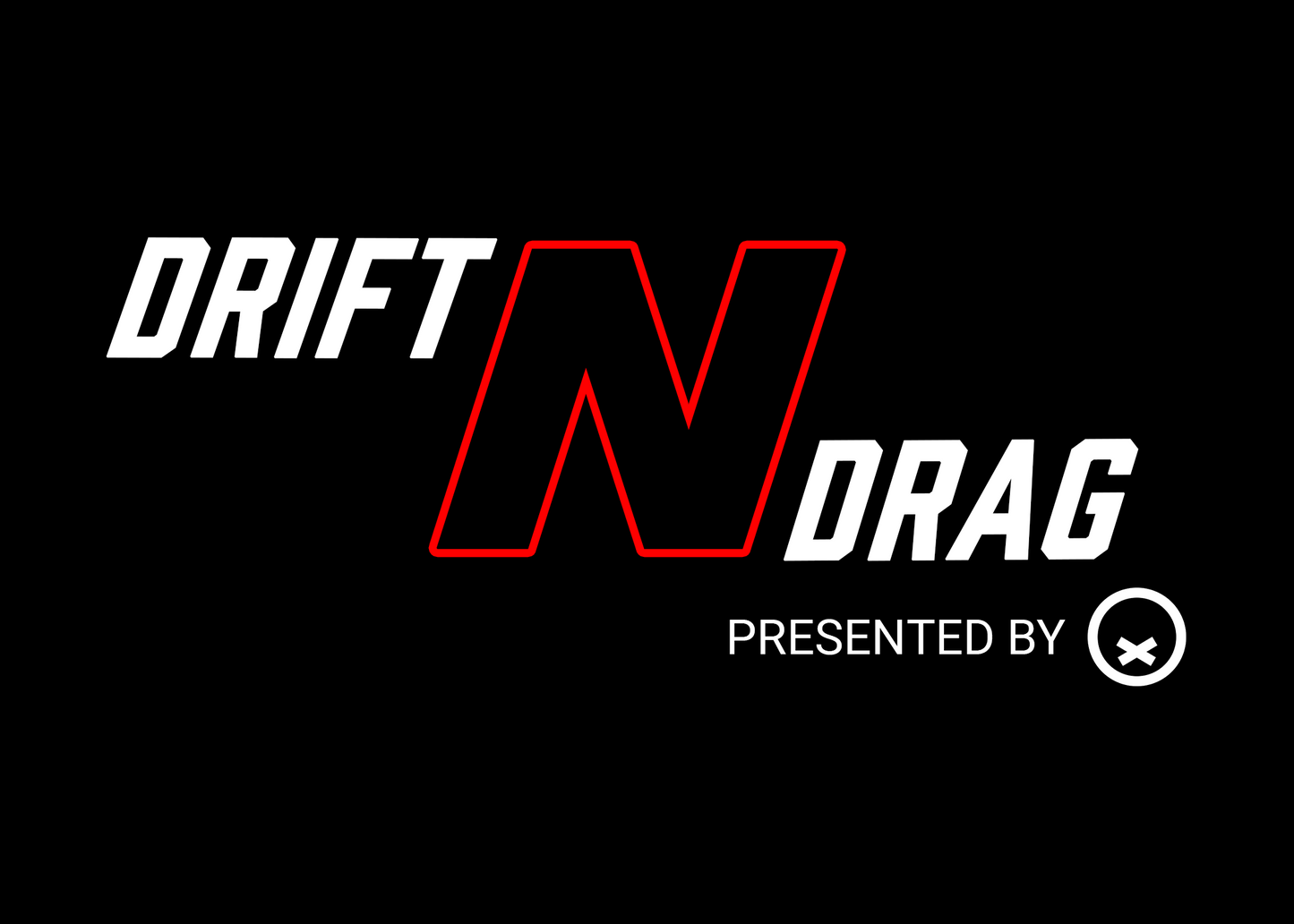 Drift N Drag [AFTER DARK]