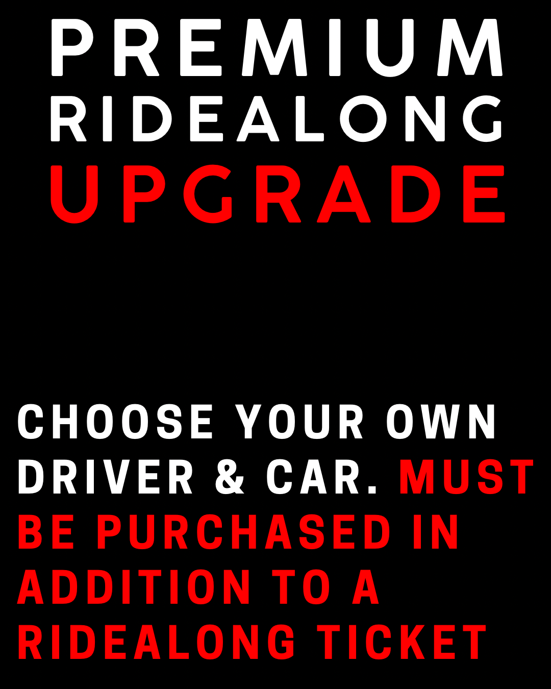 Premium Ridealong Upgrade