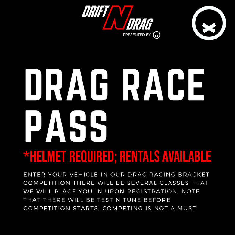 Drift N Drag | May 30th